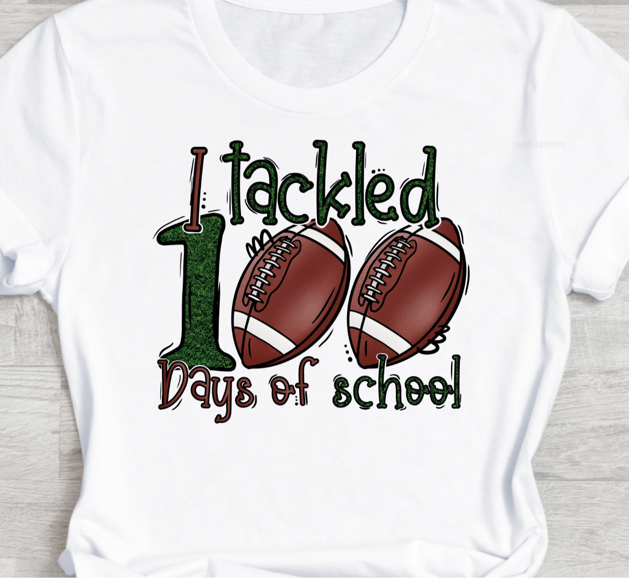 I Tackled 100 Days of School Tee