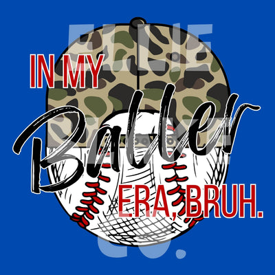 In My Baller Era, Bruh